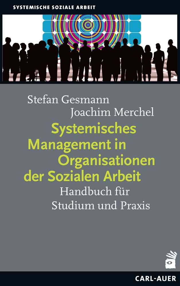 Systemisches Management in Organisationen der Sozialen Arbeit